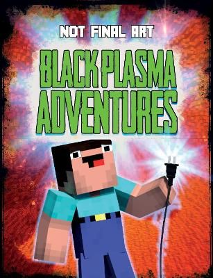 Picture of Black Plasma Adventures: Independent and unofficial