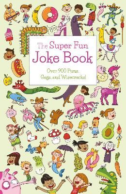 Picture of The Super Fun Joke Book: Over 900 Puns, Gags, and Wisecracks!
