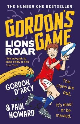 Picture of Gordons Game: Lions Roar: Third in the hilarious rugby adventure series for 9-to-12-year-olds who love sport