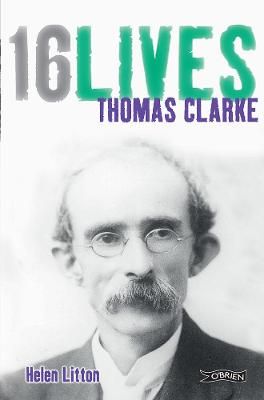 Picture of Thomas Clarke: 16Lives