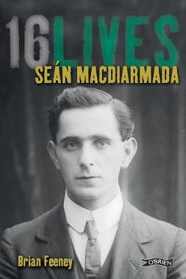 Picture of Sean MacDiarmada: 16Lives