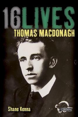 Picture of Thomas MacDonagh - 16 Lives