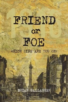 Picture of Friend or Foe?: 1916: Which Side are You on?