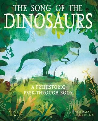 Picture of The Song of the Dinosaurs: A Prehistoric Peek-Through Book