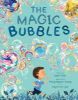 Picture of The Magic Bubbles