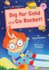 Picture of Dig for Gold and Go Rocket!: (Pink Early Reader)