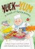 Picture of Yuck and Yum: A feast of Funny Food Poems