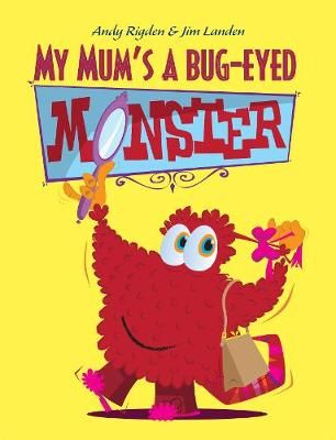 Picture of My Mums a Bug-Eyed Monster