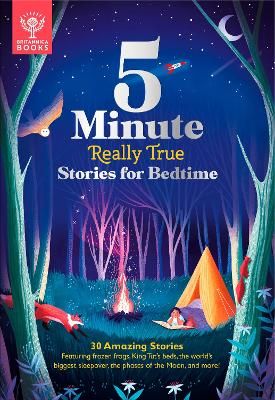 Picture of 5-Minute Really True Stories for Bedtime: 30 Amazing Stories: Featuring frozen frogs, King Tuts beds, the worlds biggest sleepover, the phases of the moon, and more