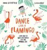 Picture of Dance Like a Flamingo: Move and Groove like the Animals Do!