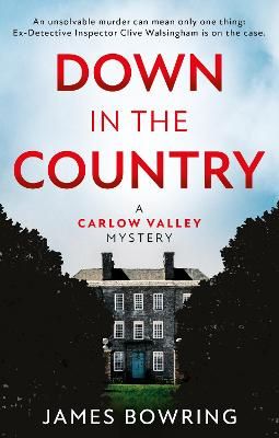 Picture of Down in the Country: A Carlow Valley Mystery