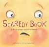 Picture of Scaredy Book: Its not always easy to be brave!
