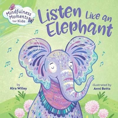 Picture of Mindfulness Moments for Kids: Listen Like an Elephant