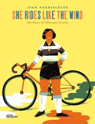 Picture of She Rides Like the Wind: The Story of Alfonsina Strada