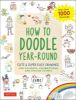 Picture of How to Doodle Year-Round: Cute & Super Easy Drawings for Holidays, Celebrations and Special Events - With Over 1000 Drawings
