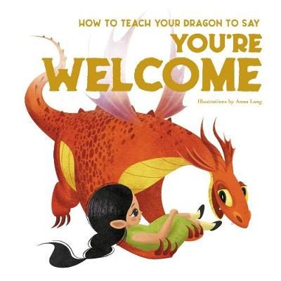 Picture of How to Teach your Dragon to Say Youre Welcome