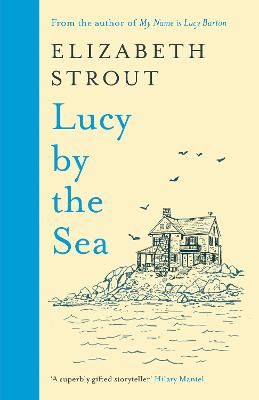 Picture of Lucy by the Sea: From the Booker-longlisted author of Oh William!