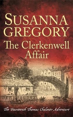 Picture of The Clerkenwell Affair: The Fourteenth Thomas Chaloner Adventure