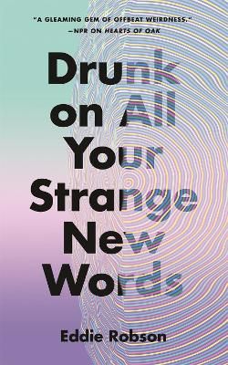 Picture of Drunk on All Your Strange New Words