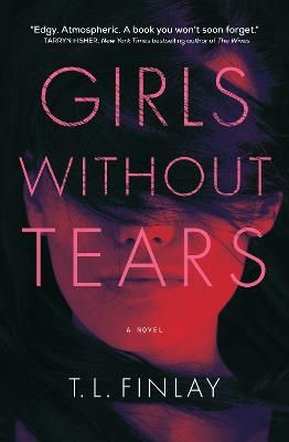 Picture of Girls Without Tears: A Novel