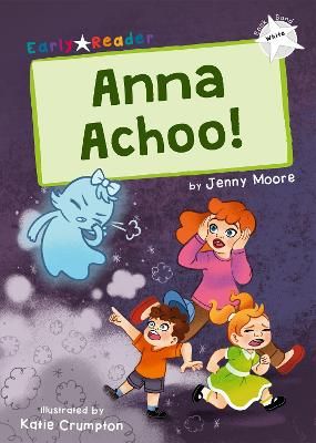 Picture of Anna Achoo!: (White Early Reader)