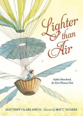 Picture of Lighter than Air: Sophie Blanchard, the First Woman Pilot