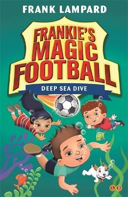 Picture of Frankie's Magic Football: Deep Sea Dive: Book 15