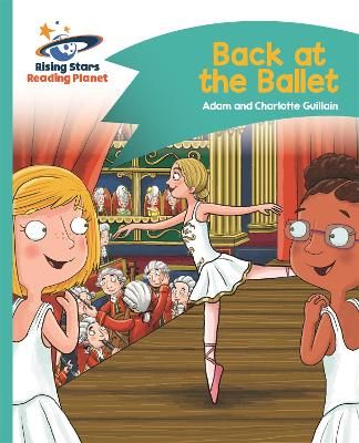 Picture of Reading Planet - Back at the Ballet - Turquoise: Comet Street Kids