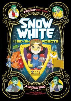 Picture of Snow White and the Seven Robots: A Graphic Novel