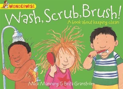 Picture of Wonderwise: Wash, Scrub, Brush: A book about keeping clean