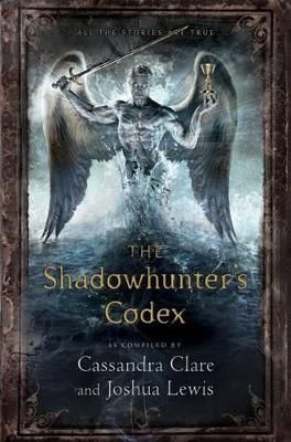 Picture of The Shadowhunter's Codex: Being a Record of the Ways and Laws of the Nephilim, the Chosen of the Angel Raziel