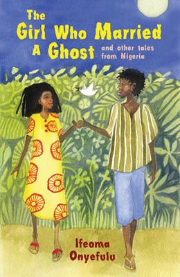 Picture of The Girl Who Married a Ghost: and Other Tales from Nigeria