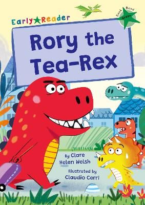 Picture of Rory the Tea-Rex: (Green Early Reader)