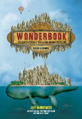 Picture of Wonderbook (Revised and Expanded): The Illustrated Guide to Creating Imaginative Fiction