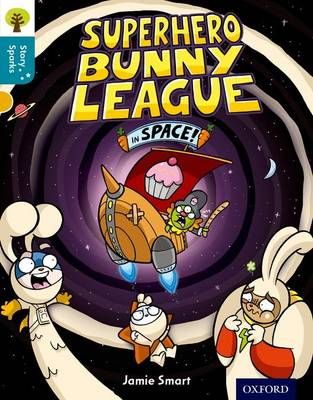 Picture of Oxford Reading Tree Story Sparks: Oxford Level 9: Superhero Bunny League in Space!