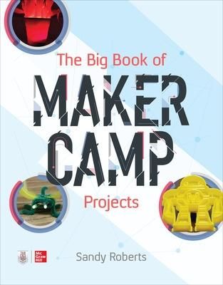 Picture of The Big Book of Maker Camp Projects