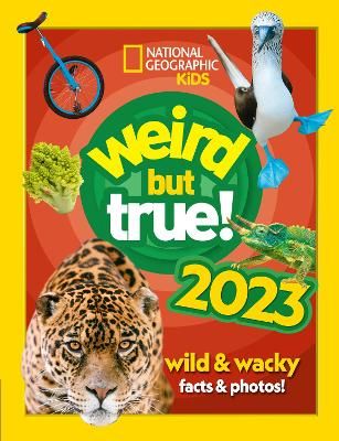 Picture of Weird but true! 2023: wild and wacky facts & photos! (National Geographic Kids)