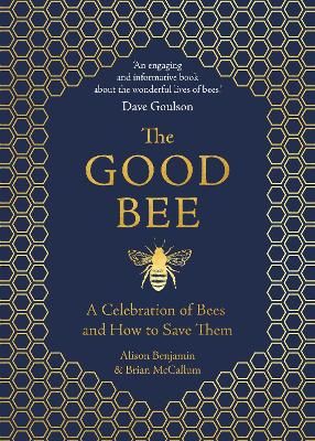 Picture of The Good Bee: A Celebration of Bees - And How to Save Them