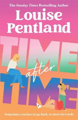 Picture of Time After Time: The must-read new novel from Sunday Times bestselling author Louise Pentland