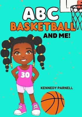 Picture of ABC: Basketball and Me!: Girl Version