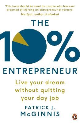 Picture of The 10% Entrepreneur: Live Your Dream Without Quitting Your Day Job