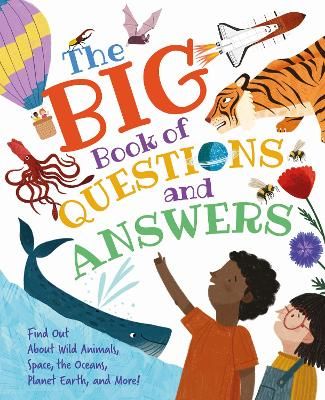 Picture of The Big Book of Questions and Answers: Find out about Wild Animals, Space, the Oceans, Planet Earth, and More!