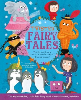Picture of Twisted Fairy Tales: Think You Know These Classic Tales? Guess Again!