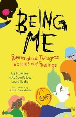 Picture of Being Me: Poems About Thoughts, Worries and Feelings