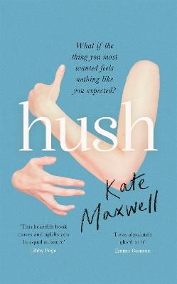 Picture of Hush: 'Shows the push and pull of motherhood...I was absolutely glued to it' Emma Gannon