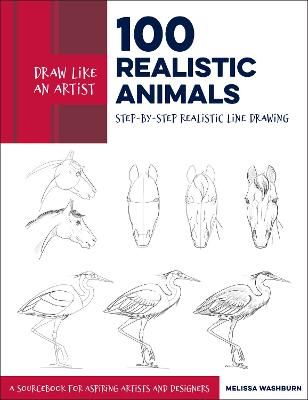 Picture of Draw Like an Artist: 100 Realistic Animals: Step-by-Step Realistic Line Drawing  **A Sourcebook for Aspiring Artists and Designers: Volume 3