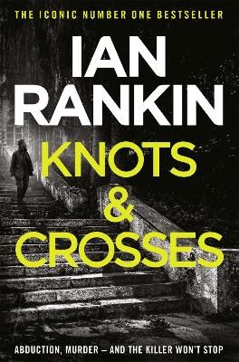 Picture of Knots And Crosses: From the iconic #1 bestselling author of A SONG FOR THE DARK TIMES