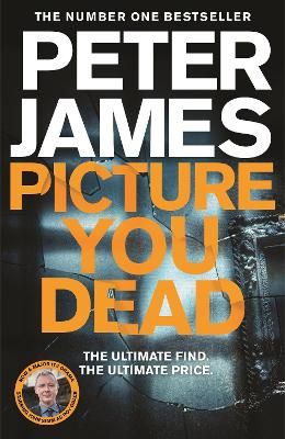 Picture of Picture You Dead: The all new Roy Grace thriller from the number one bestseller Peter James...