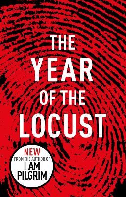 Picture of The Year of the Locust: The ground-breaking second novel from Terry Hayes, author of the internationally bestselling, Richard and Judy bookclub phenomenon I Am Pilgrim