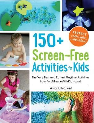 Picture of 150+ Screen-Free Activities for Kids: The Very Best and Easiest Playtime Activities from FunAtHomeWithKids.com!